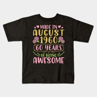 Made In August 1960 Happy Birthday 60 Years Of Being Awesome To Nana Mommy Aunt Sister Wife Daughter Kids T-Shirt